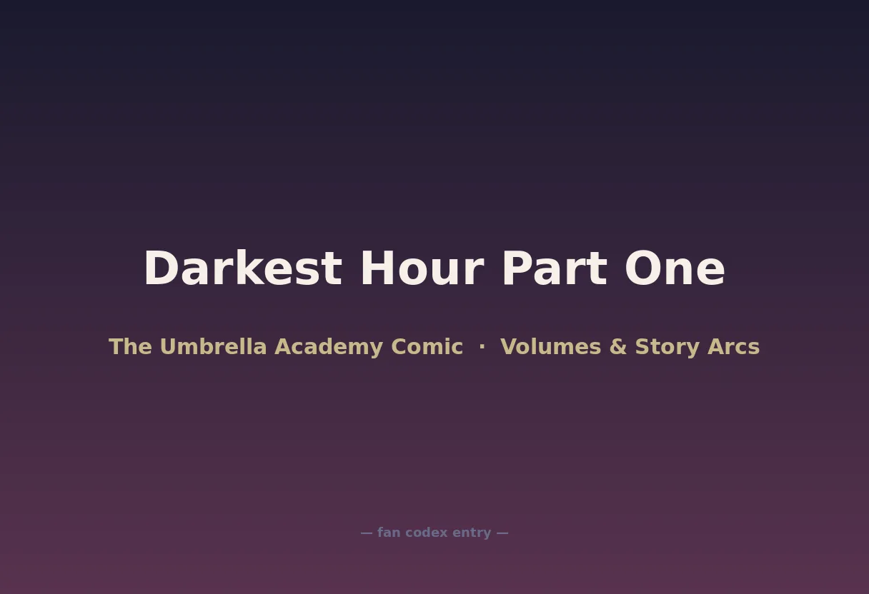 Darkest Hour Part One